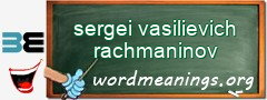 WordMeaning blackboard for sergei vasilievich rachmaninov